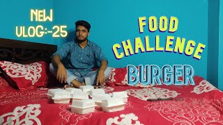 Burger challenge🍔Food challenge🍔 Vlog 25😋