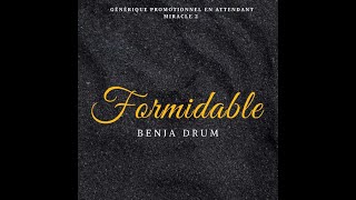 FORMIDABLE - BENJA DRUM