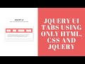 Jquery Ui Tabs Using Only HTML, CSS And Jquery || Code Mark