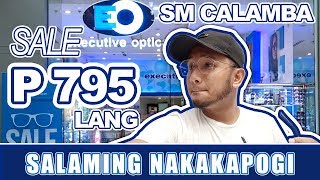 P795 LANG nag SALE sa EO ( EXECUTIVE OPTICAL ) - SALAMING NAKAKAPOGI