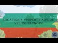 An introduction to the Veliko Tarnovo region for property advice in Bulgaria