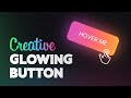 Glowing Button Hover Animation using CSS