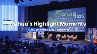 Dahua's Highlight Moments at the Education 2025 Conference