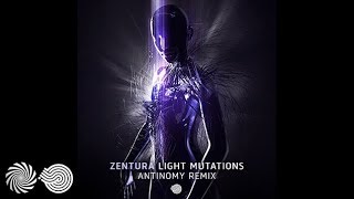 Zentura - Light Mutations (Antinomy Remix)