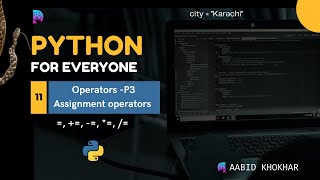 Python Assignment Operators Explained | Python for Everyone -11
