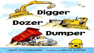 Digger, Dozer, Dumper - Read Aloud