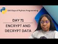 Encrypt and Decrypt Data | 100 Days of Python Programming | Day 71