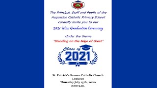 St. Augustine Catholic Primary School - 2021 Mini Graduation Ceremony