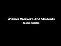 wismer workers and students