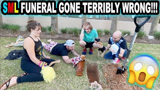 SML FUNERAL GONE TERRIBLY WRONG!!!