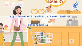 Kegiatan Ekonomi Distribusi dan Faktor Distribusi | Ekonomi Kelas X - KHATULISTIWA MENGAJAR