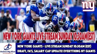 New York Giants - Live stream Sunday 10:30AM, Draft, FA’s, Salary Cap Update! Everything NY GIANTS