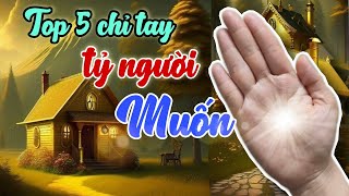 Top 5 chỉ tay tỷ người muốn có