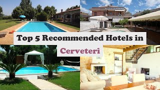 Top 5 Recommended Hotels In Cerveteri | Top 5 Best 4 Star Hotels In Cerveteri