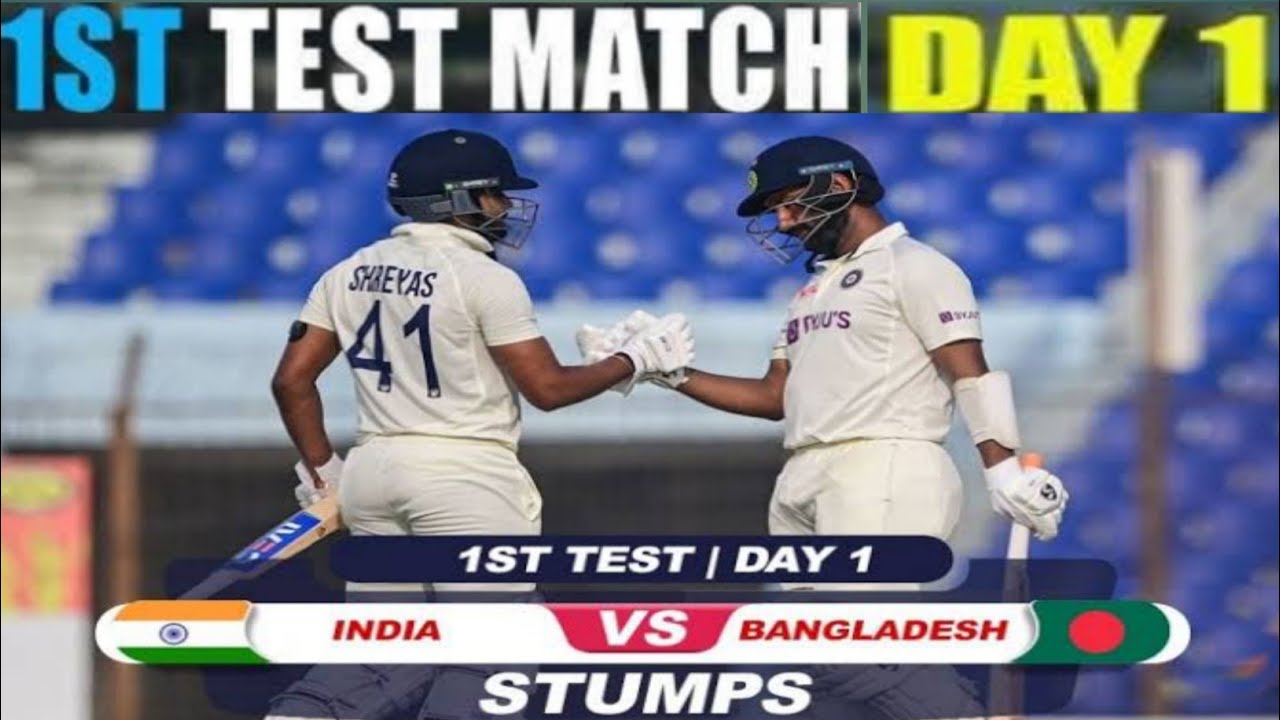 INDIA VS BANGLADESH 1ST TEST MATCH DAY 1 STUMPS - YouTube