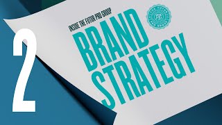 Brand Strategy Step 2: What You Need To Know Before You Start