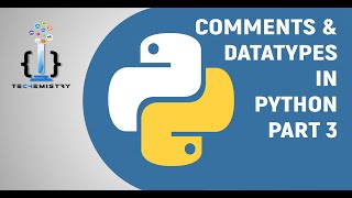 Comments and Data Types in Python | How To Write Comments In Python | Python Tutorial PART 3