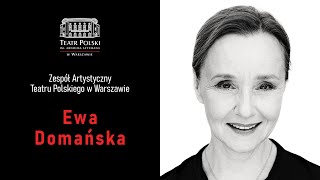 Ewa Domańska - aktorka Teatru Polskiego w Warszawie