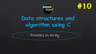 Pointers in array part 2 ||10|| #datastructure​#algorithm​#C​#coding​#pointersinC​