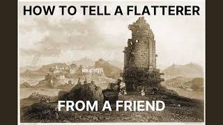 82 - How to Tell a Flatterer From a Friend