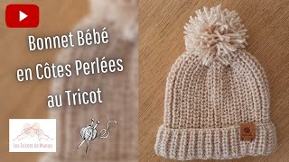 Bonnet Bébé en Côtes Perlées au Tricot