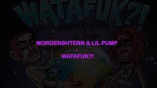 MORGENSHTERN \u0026 Lil Pump - WATAFUK!? (lyrics/слова/текст)