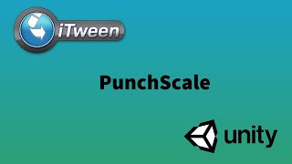 Scripting Animation iTween.PunchScale