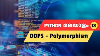Learn Python Polymorphism & Method Overriding Easily | Python Malayalam Tutorial #18