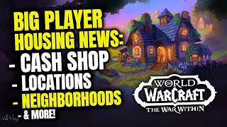 BIG Player Housing UPDATES! Cash Shop Rewards, Neighborhoods, Main Pillars \u0026 More! WoW War Within