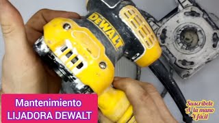 LIJADORA DEWALT 6411 MANTENIMIENTO.