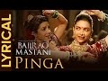 Pinga | Full Song with Lyrics | Bajirao Mastani