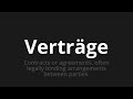 how to pronounce verträge