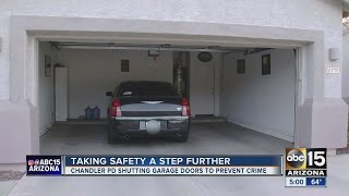 Chandler PD being praised for closing residents’ garage doors