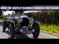 How the Bentley Blower changed motoring | Fifth Gear