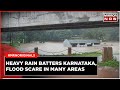 Heavy Rain Lashes Karnataka, Red Alert Issued | Flood Scare | Homes, Roads Submerged | Latest News