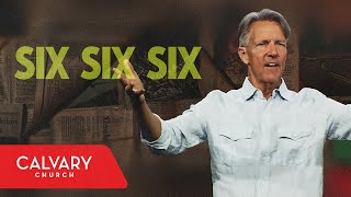 Six Six Six - Revelation 13:11-18 - Skip Heitzig