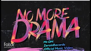 No More Drama (official music) #oneminmusic @zeroinrecords2020 @Mr. OM
