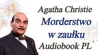 Morderstwo w zaułku - Agatha Christie - audiobook PL - Herkules Poirot