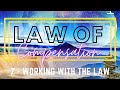 07 Working with the Law - LAW OF COMPENSATION - Bob Proctor and Mary Morrissey