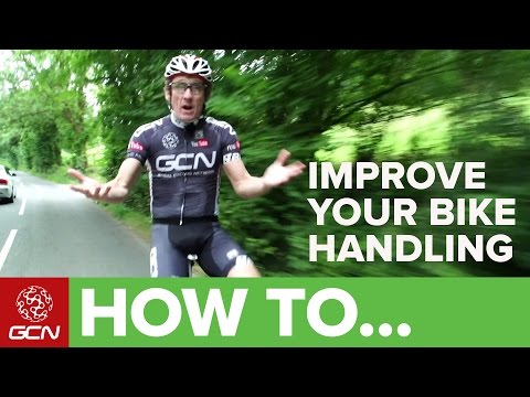 How To Improve Your Bike Handling - 5 Key Cycling Skills How To Improve Your Bike Handling - 5 Key Cycling Skills