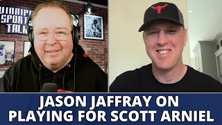 Jason Jaffray on playing for Winnipeg Jets head coach Scott Arniel