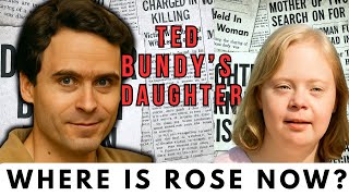 Whatever Happened To Ted Bundy's Daughter Rose? The Tragic Life Of A Serial Killers Offspring