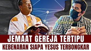 GEGHEER‼️JEMAAT GEREJA TERTIPU|| Kebenaran Siapa Yesus sebenarnya Terbongkar