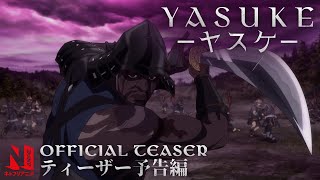 Yasuke | Official Teaser | Netflix Anime