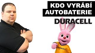 Kdo vyrábí autobaterie Duracell | bateriecepek.cz