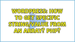 Wordpress: How to get specific string/value from an array? php?