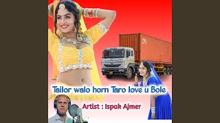 Tailor walo horn Taro love u bole