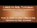 Part 3 How to view LINQ to SQL generated SQL queries Part 3 How to view LINQ to SQL generated SQL queries