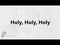 Holy Holy Holy | Hymn with Lyrics | Dementia friendly