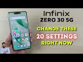 Infinix Zero 30 5G : Change These 20 Settings Right Now